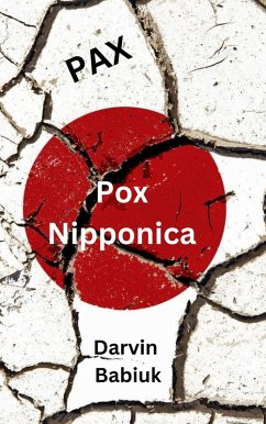 Pax Pox Nipponica (eBook, ePUB) - Babiuk, Darvin