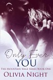 Only Ever You (The Mountain Siege Series) (eBook, ePUB)