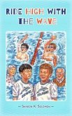 Ride High with the Wave (eBook, ePUB) Ride High with the Wave (eBook, ePUB)