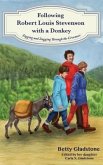Following Robert Louis Stevenson with a Donkey (eBook, ePUB) Following Robert Louis Stevenson with a Donkey (eBook, ePUB)