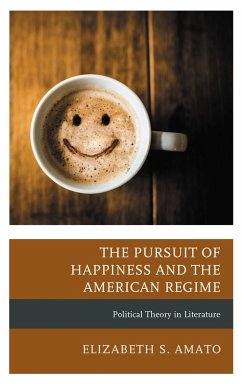 Cover The Pursuit of Happiness and the American Regime (eBook, ePUB)