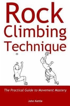 Rock Climbing Technique (eBook, ePUB) - Kettle, John