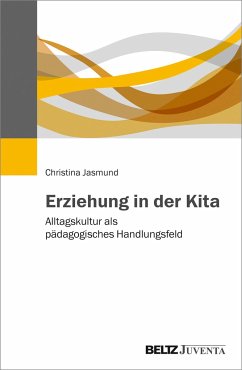 Erziehung in der Kita - Jasmund, Christina