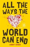 All the Ways the World Can End (eBook, ePUB)