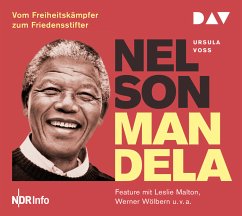 Nelson Mandela - Vom Freiheitskämpfer zum Friedensstifter - Voss, Ursula