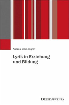 Lyrik in Erziehung und Bildung - Bramberger, Andrea