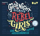 Good Night Stories for Rebel Girls Bd.1 (3 Audio-CDs)