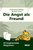 Die Angst als Freund