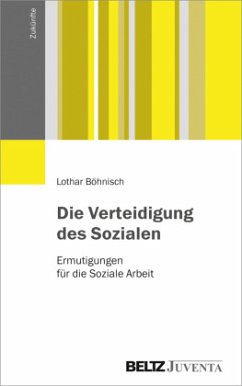 Die Verteidigung des Sozialen - Böhnisch, Lothar