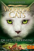 Die letzte Hoffnung / Warrior Cats Staffel 4 Bd.6