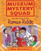 Museum Mystery Squad and the Case of the Roman Riddle (eBook, ePUB)