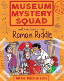 Museum Mystery Squad and the Case of the Roman Riddle (eBook, ePUB) Museum Mystery Squad and the Case of the Roman Riddle (eBook, ePUB)