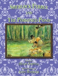 Sherlock Ferret and the Poisoned Pond - Ashton, Hugh