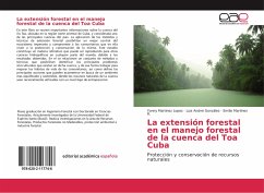 La extensión forestal en el manejo forestal de la cuenca del Toa Cuba - Martinez López, Yonny;González, Luis Andrei;Martínez R., Emilio
