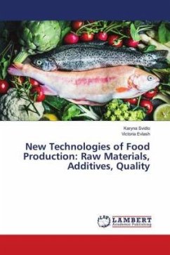 New Technologies of Food Production: Raw Materials, Additives, Quality - Svidlo, Karyna;Evlash, Victoria
