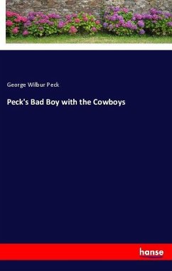 Peck's Bad Boy with the Cowboys - Peck, George Wilbur