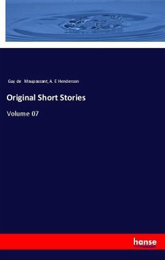 Original Short Stories - Maupassant, Guy de; Henderson, A. E