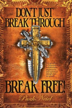 Don't Just Break Through, BREAK FREE! - Neiel, Puah