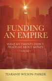Funding An Empire, Volume 1