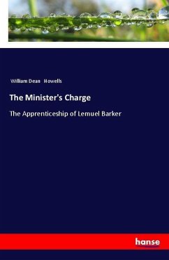The Minister's Charge - Howells, William Dean