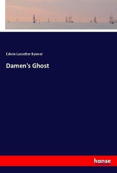 Damen's Ghost - Bynner, Edwin Lassetter