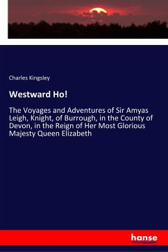 Westward Ho! - Kingsley, Charles