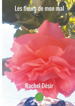 Les fleurs de mon mal - Desir, Rachel