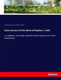 Some Account of the Work of Stephen J. Field - Pomeroy, John Norton;Black, Chauncey Forward;Smith, Samuel B.