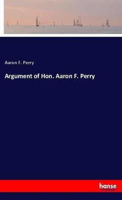 Argument of Hon. Aaron F. Perry