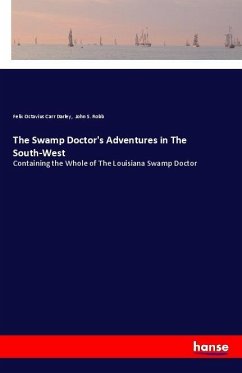 The Swamp Doctor's Adventures in The South-West