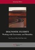Diagnostic fluidity : working with uncertainty and mutability