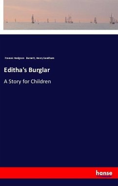 Editha's Burglar - Burnett, Frances Hodgson;Sandham, Henry