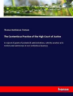 The Contentious Practice of the High Court of Justice - Tristram, Thomas Hutchinson