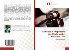 Evidence in Proprietary Land Right under Rwandan Law - Ntirushwamaboko, Aloys