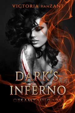 Dark's Inferno - Gesamtausgabe (eBook, ePUB) - vanZant, Victoria