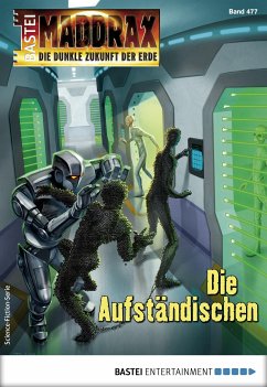 Die Aufständischen / Maddrax Bd.477 (eBook, ePUB) - Vennemann, Sascha
