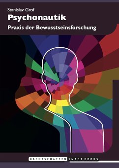 Psychonautik (eBook, ePUB) - Grof, Stanislav