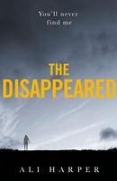 The Disappeared (eBook, ePUB) - Harper, Ali