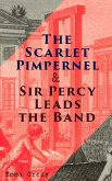 The Scarlet Pimpernel & Sir Percy Leads the Band (eBook, ePUB)