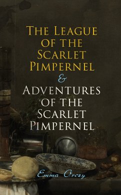 The League of the Scarlet Pimpernel & Adventures of the Scarlet Pimpernel (eBook, ePUB) - Orczy, Emma