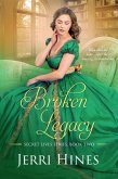 Broken Legacy (Secret Lives, #2) (eBook, ePUB)