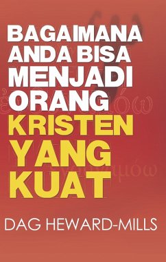 Cover Bagaimana Anda Bisa Menjadi Orang Kristen Yang Kuat (eBook, ePUB)