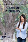 Ghost of a Memory (The Ghost Protector Trilogy, #3) (eBook, ePUB) Ghost of a Memory (The Ghost Protector Trilogy, #3) (eBook, ePUB)