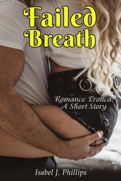 Cover Failed Breath (ROMANCE EROTICA, SHORT STORIES) (eBook, ePUB)