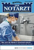 Wer sich die Hände in Unschuld wäscht .. / Der Notarzt Bd.318 (eBook, ePUB)