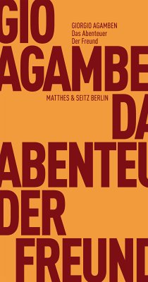 Das Abenteuer. Der Freund (eBook, ePUB) - Agamben, Giorgio