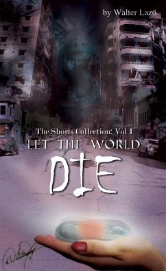 Cover Let The World Die (eBook, ePUB)