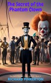The Secret of the Phantom Clown (The Seth Gannon Investigators, #6) (eBook, ePUB) The Secret of the Phantom Clown (The Seth Gannon Investigators, #6) (eBook, ePUB)