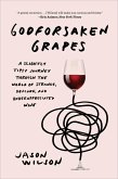 Godforsaken Grapes (eBook, ePUB) Godforsaken Grapes (eBook, ePUB)