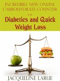 Incredible New Online Carbohydrate Counter For Diabetics And Quick Weight Loss (eBook, ePUB)
